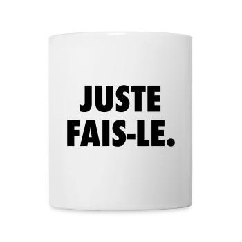 Juste fais le - Mug blanc - blanc - Devant