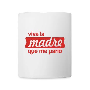 Longue vie à la mère qui m’a mis au monde - Mug blanc - blanc - Devant