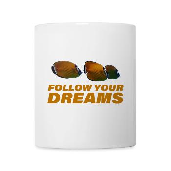 FOLLOW YOUR DREAMS - Mug - white - Front