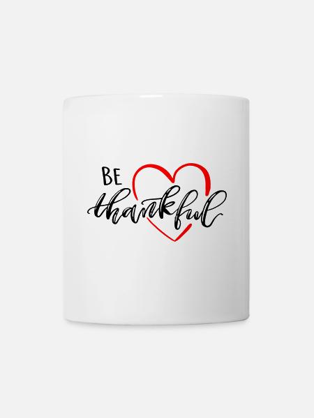 be thankful - Tasse - Weiß
