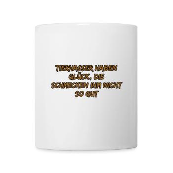 Tierhasser Haben Glück - Tasse - Weiß - Vorne