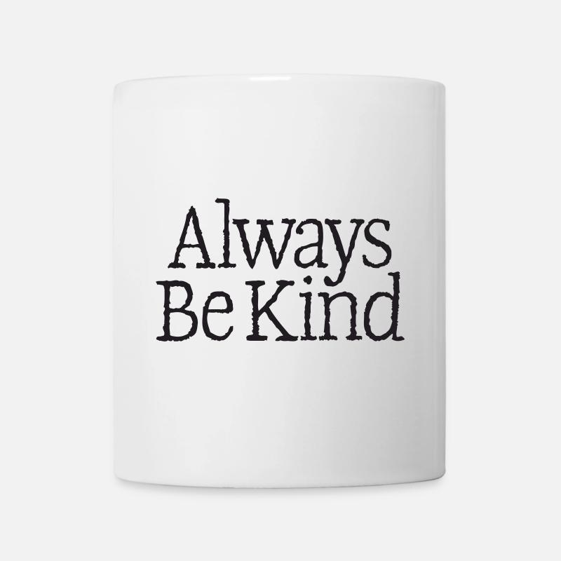 04 Soyez toujours gentil - Mug blanc - blanc