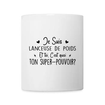Lanceuse de poids. C'est quoi ton super pouvoir ? - Mug blanc - blanc - Devant