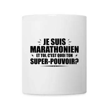 Je suis Marathonien. C'est quoi ton super pouvoir - Mug blanc - blanc - Devant