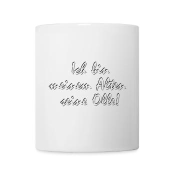 ich bin meinem Alten seine Olle, Ruhrpott Dialekt - Tasse - Weiß - Vorne