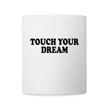 touch your dream - Mug blanc - blanc - Devant