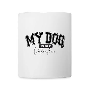 MY DOG IS MY VALENTINE - Tasse - Weiß - Vorne
