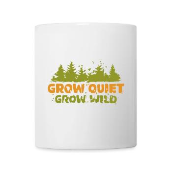 grow quiet grow wild - Wald und Natur - Tasse - Weiß - Vorne