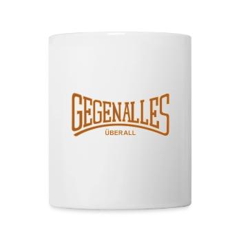 Gegen Alles Überall - Tasse - Weiß - Vorne