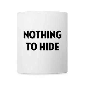 Nothing to Hide / Style / Mode / Swag / Vogue - Mug - white - Front