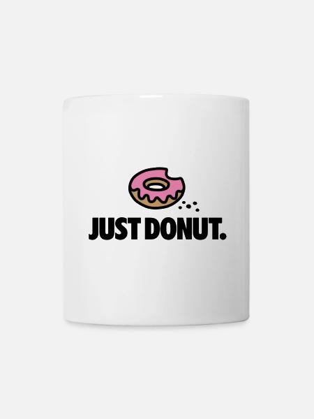 Just donut Krapfen Diät Wortspiele faul Geschenk - Tasse - Weiß