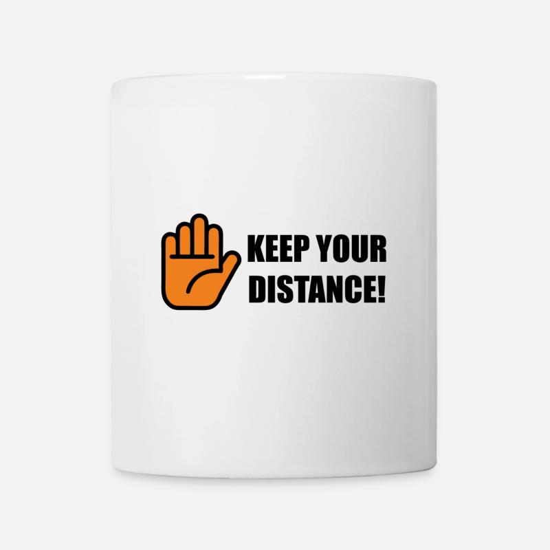 Kepp Your Distance! - Mug - white