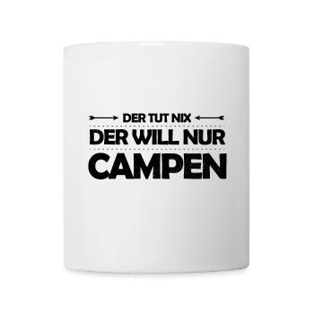 Der tut nix – der will nur campen Camping Spruch - Tasse - Weiß - Vorne