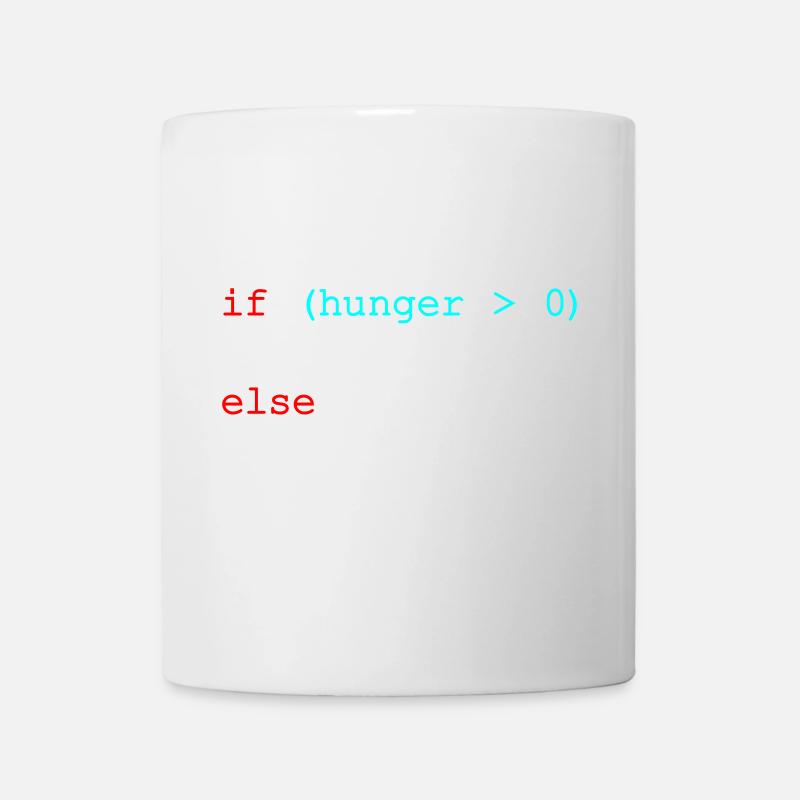Wenn Hunger mich füttert, sonst spiel mit mir - JavaScript - Tasse - Weiß