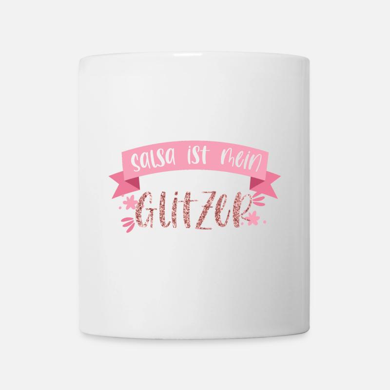 Salsa ist mein Glitzer! Tänzerin tanzen Geschenk - Tasse - Weiß