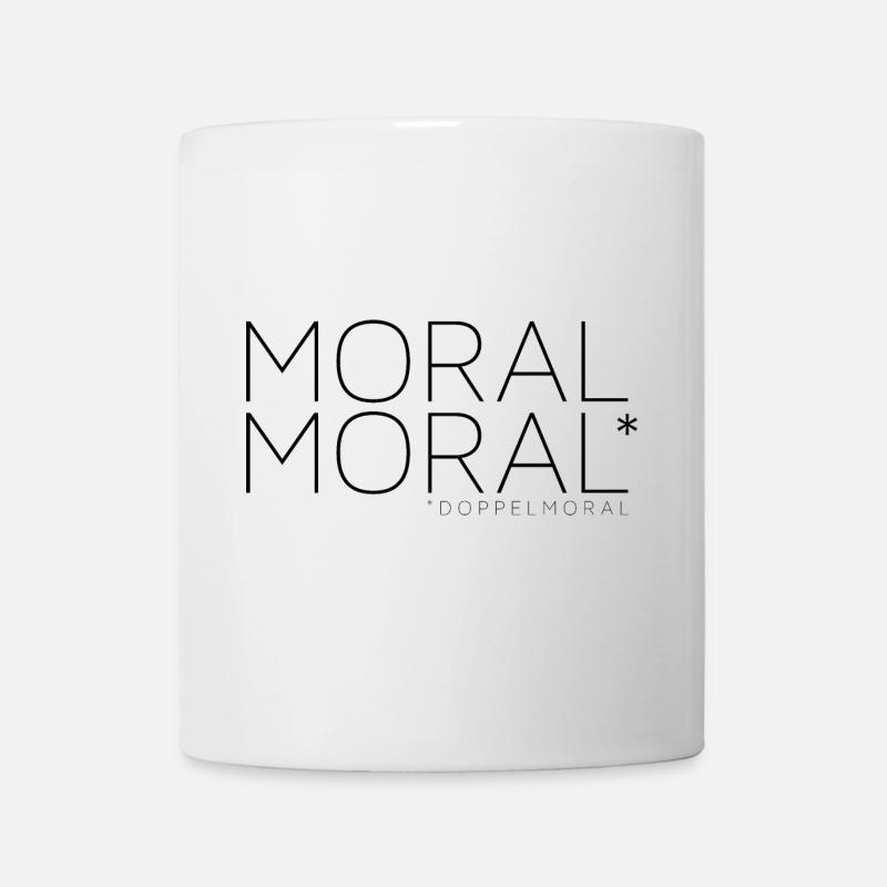 Moral + Moral = Doppelmoral - Tasse - Weiß