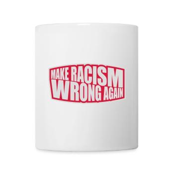 make racism wrong again - Mug - white - Front
