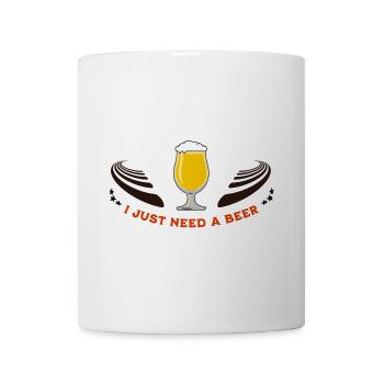 I just need my beer - Mug - white - Front