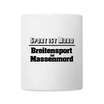 Breitensport ist Massenmord - Tasse - Weiß - Vorne