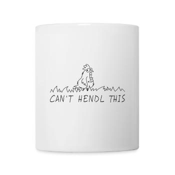 cant hendl this hühner dialekt mundart wortspiel - Tasse - Weiß - Vorne