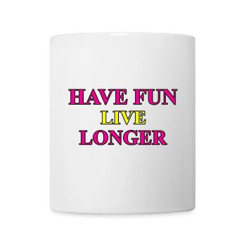 Have Fun - Inspiring lifestyle print design - Mug - white - Front