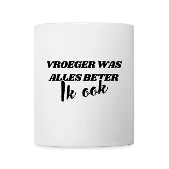 Everything used to be better, me too # - Mug - white - Front