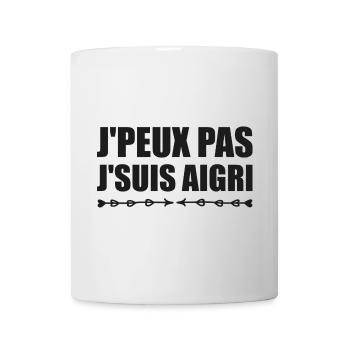 J'peux pas je suis aigri humour - Mug blanc - blanc - Devant
