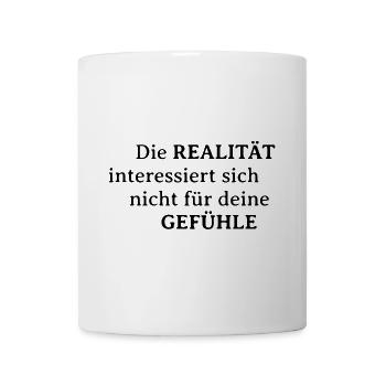 Die Realität - Tasse - Weiß - Vorne