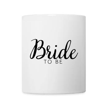 Bride to be - Tasse - Weiß - Vorne