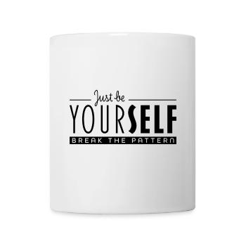 Just Be Yourself and Break the Pattern - Mug - white - Front