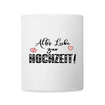 ALLES LIEBE ZUR HOCHZEIT - Tasse - Weiß - Vorne