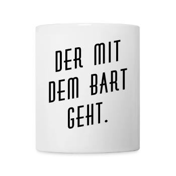 Der mit dem Bart geht. - Tasse - Weiß - Vorne