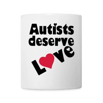Autists deserve Love Autist Autisme cadeau - Mug blanc - blanc - Devant