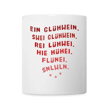 Ein Glühwein swei Glühwein Trinkspruch Weihnachten - Tasse - Weiß - Vorne