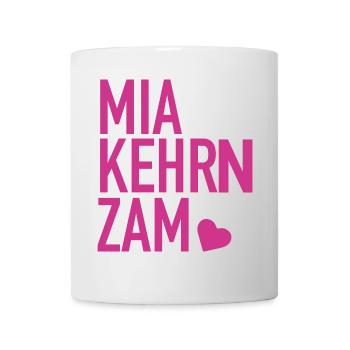 MIA KEHRN ZAM Spruch Bayern Hochzeit Poltern pink - Tasse - Weiß - Vorne