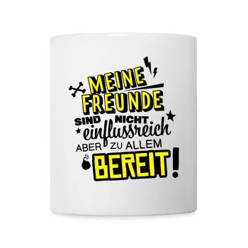 demanding friends humor - Mug - white - Front