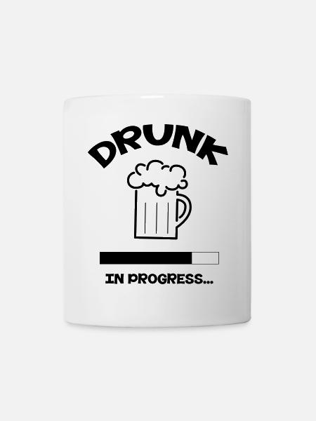 Drunk in progress... - Tasse - Weiß