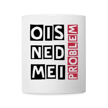 ois ned mei problem - Tasse - Weiß - Vorne