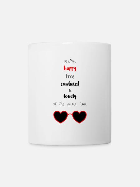 Happy Free Confused & Lonely - Tasse - Weiß
