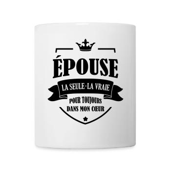Epouse - Mariée - Mariage - Couple - Amour - Mug - white - Front