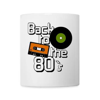 80er Party,Fun Shirt,80er Musik Back ...(25) - Tasse - Weiß - Vorne