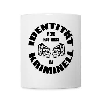 Identität ist keine Hautfarbe Satire Design - Tasse - Weiß - Vorne