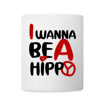 I WANNA BE A HIPPY, PLAIN - Tasse - Weiß - Vorne