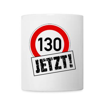 Tempo 130 Jetzt! Tempolimit Aufkleber - Tasse - Weiß - Vorne