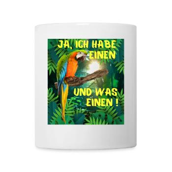 Ja ich habe einen Vogel und was für einen ! - Tasse - Weiß - Vorne