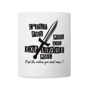 C'est pas moi qui explique mal, c'est les autres.. - Mug blanc - blanc - Devant