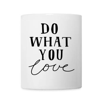 do what you love - Tasse - Weiß - Vorne
