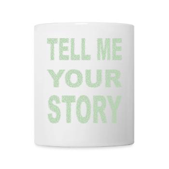TELL ME YOUR STORY - Mug - white - Front