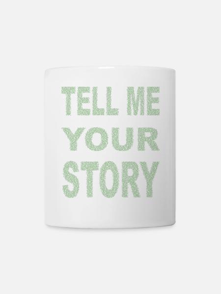 TELL ME YOUR STORY - Mug - white
