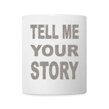 tell me your story - Mug - white - Front